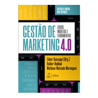 Livro - Gestao de Marketing 4.0 - Casos, Modelos e Ferramentas - Kuazaqui/haddad/mara