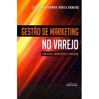 Livro - Gestao de Marketing No Varejo - Conceitos, Orientacoes e Praticas - Romero