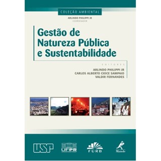 Livro - Gestao de Natureza Publica e Sustentabilidade - Col. Ambeiental - Philippi Jr./sampaio