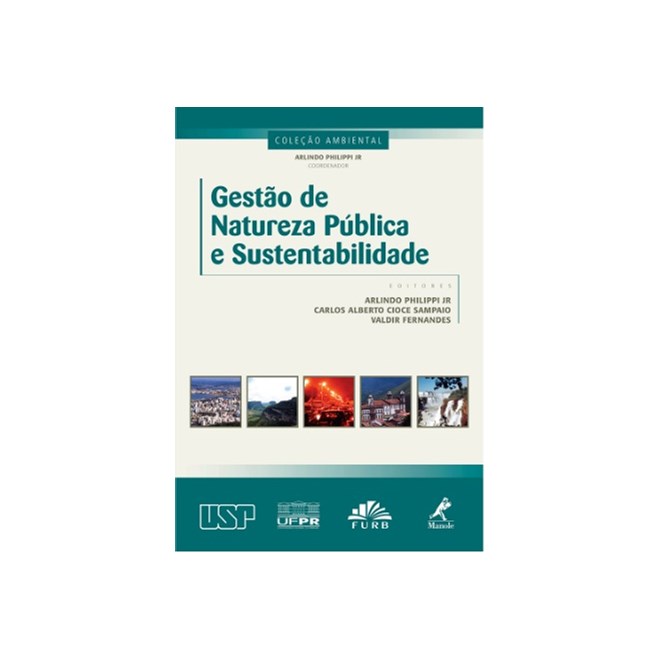 Livro - Gestao de Natureza Publica e Sustentabilidade - Col. Ambeiental - Philippi Jr./sampaio