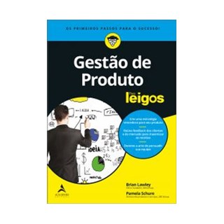 Livro - GESTAO DE PRODUTO PARA LEIGOS - LAWLEY/SCHURE