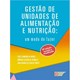 Livro Gestão de Unidades de Alimentação e Nutrição - Abreu - Metha