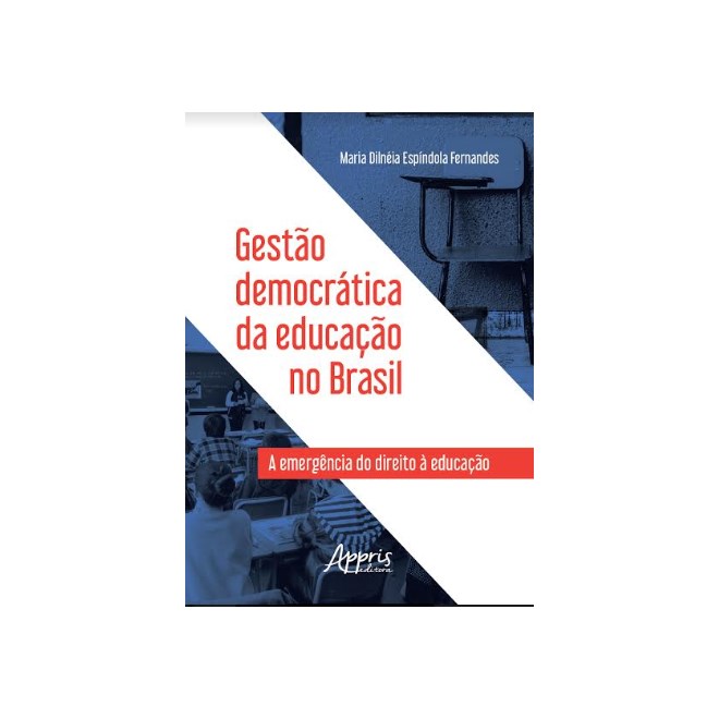 Livro - Gestao Democratica da Educacao No Brasil: a Emergencia do Direito a Educaca - Fernandes