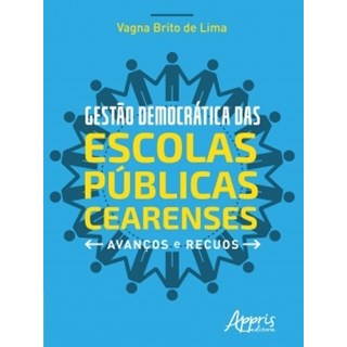 Livro - Gestão Democrática das Escolas Públicas Cearenses - Lima - Appris