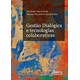 Livro - Gestao Dialogica e Tecnologias Colaborativas - Paula / Souza