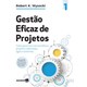 Livro - Gestao Eficaz de Projetos: Como Gerenciar com Excelencia Projetos Tradicion - Wysocki