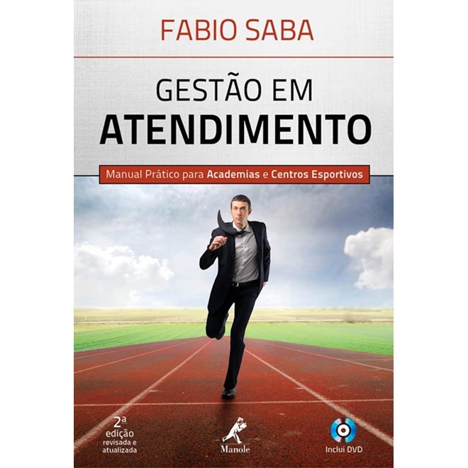 Livro - Gestao em Atendimento: Manual Pratico para Academias e Centros Esportivos - Saba