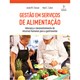 Livro - Gestao em Servicos de Alimentacao: Lideranca e Desenvolvimento de Recursos - Cullen/chesser