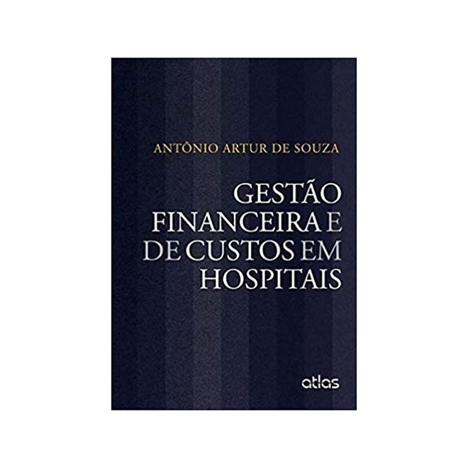 Livro - Gestao Financeira e de Custos em Hospitais - Souza
