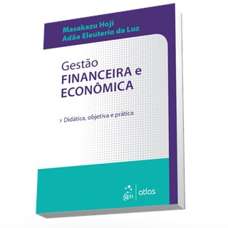Livro - Gestao Financeira Economica - Didatica, Objetiva e Economica - Hoji/luz