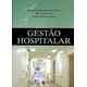 Livro - Gestao Hospitalar - Fonseca/sartori/pete