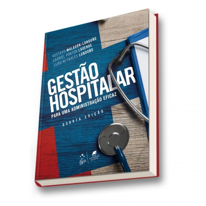 Livro Gestão Hospitalar para Uma Administração Eficaz - Malagon - Guanabara