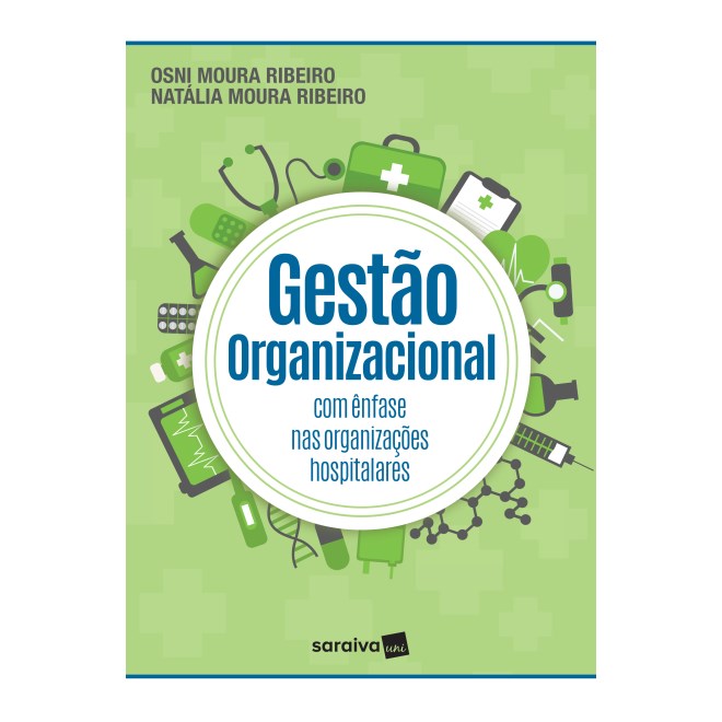 Livro - Gestao Organizacional - com Enfase Nas Organizacoes Hospitalares - Ribeiro