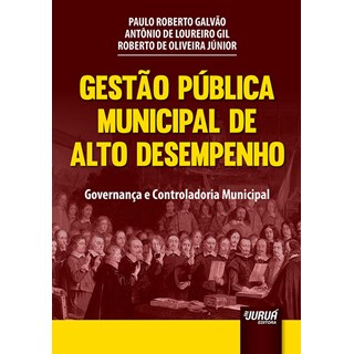 Livro - Gestão Pública Municipal de Alto Desempenho - Galvão - Juruá