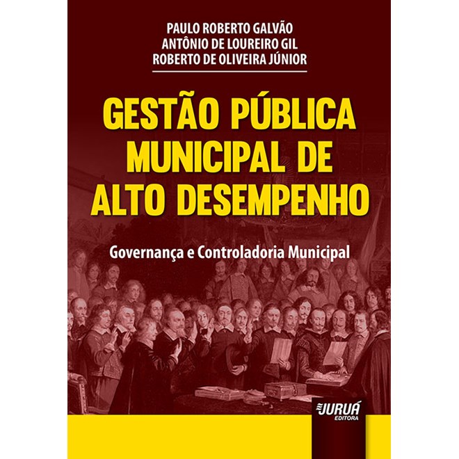 Livro Gestão Pública Municipal de Alto Desempenho - Galvão - Juruá