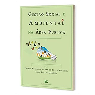 Livro - Gestão Social e Ambiental na Área Pública - Nogueira - Brazil Publishing