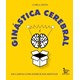 Livro - Ginastica Cerebral - Silva