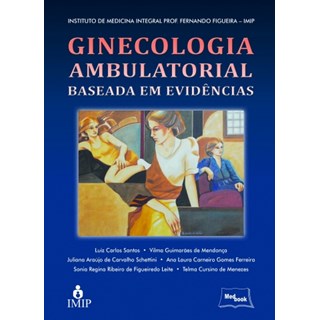 Livro - Ginecologia Ambulatorial Baseada em Evidências - IMIP - Santos