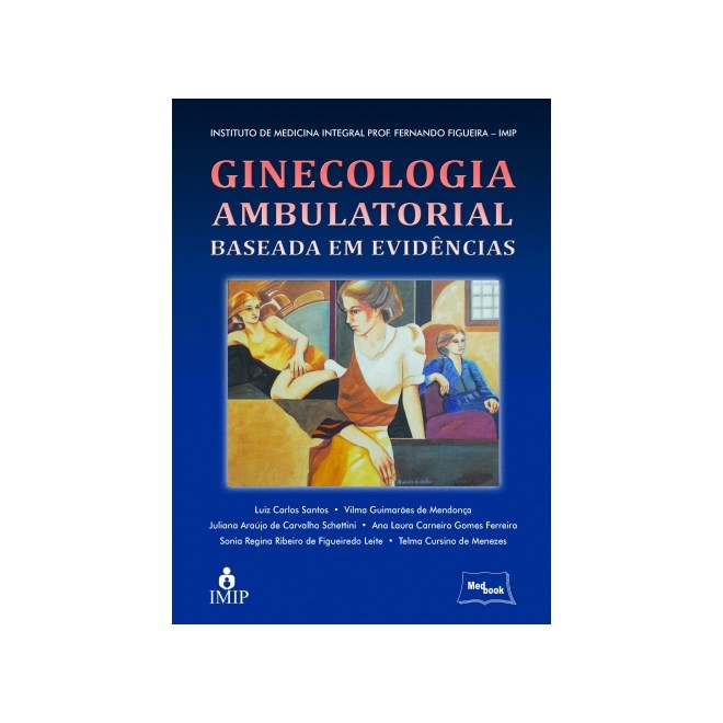 Livro - Ginecologia Ambulatorial Baseada em Evidencias - Santos/mendonca/sche