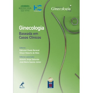 Livro - Ginecologia Baseada em Casos Clínicos - Baracat Livro - Ginecologia Baseada em Casos Clínicos - Baracat