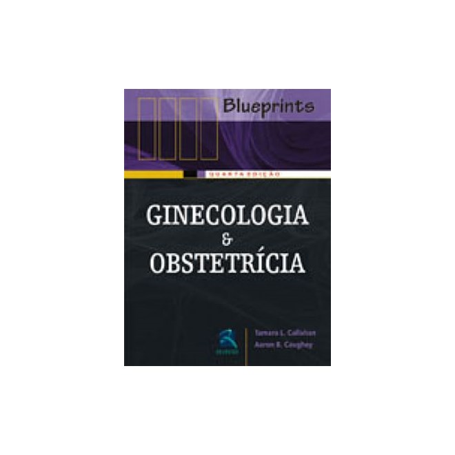 Livro - Ginecologia e Obstetricia - Callaham/caughey