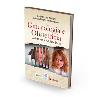 Livro Ginecologia e Obstetrícia - da Infância a Adolêscencia - Aldrighi - Atheneu