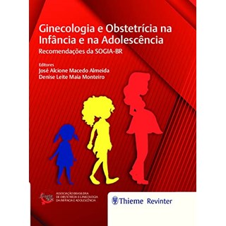 Livro Ginecologia e Obstetrícia na Infância e na Adolescência - Revinter