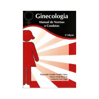 Livro - Ginecologia Manual de Normas e Condutas - Baracat