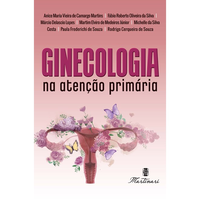 Livro Ginecologia na Atenção Primária - Martins - Martinari