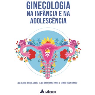 Livro - Ginecologia Na Infância e Na Adolescência - Almeida - Atheneu