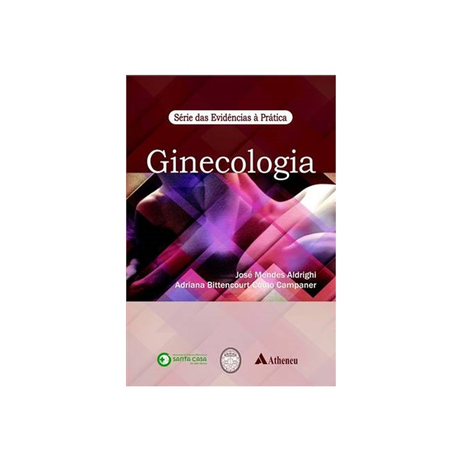 Livro - Ginecologia - Serie das Evidencias a Pratica - Aldrighi / Companer