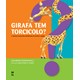 Livro - Girafa Tem Torcicolo - Domenichelli