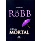Livro - Gloria Mortal - Robb