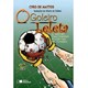 Livro - Goleiro Leleta, o - e Outras Fascinantes Historias de Futebol - Mattos