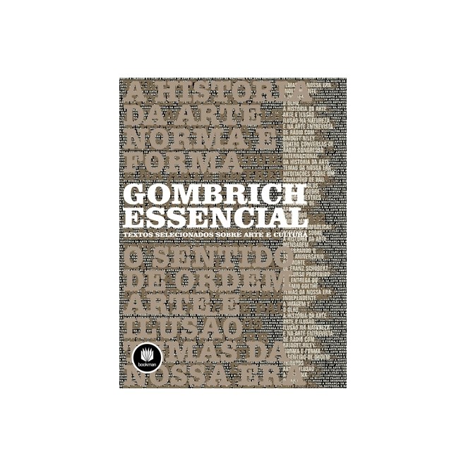 Livro - Gombrich Essencial - Textos Selecionados sobre Arte e Cultura - Woodfield