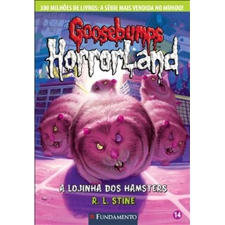 Livro - Goosebumps Horrorland 14 - a Lojinha dos Hamsters - Stine