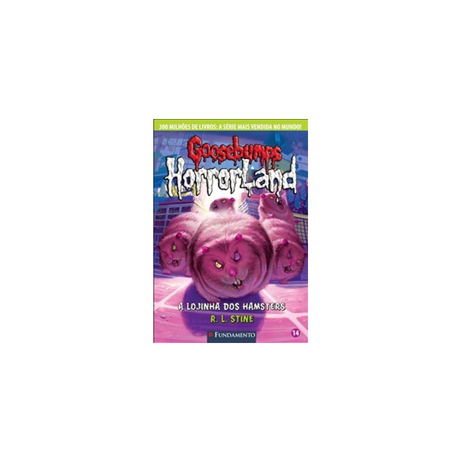Livro - Goosebumps Horrorland 14 - a Lojinha dos Hamsters - Stine