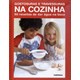 Livro - Gostosuras e Travessuras Na Cozinha - Serie Infantil - Kindersley