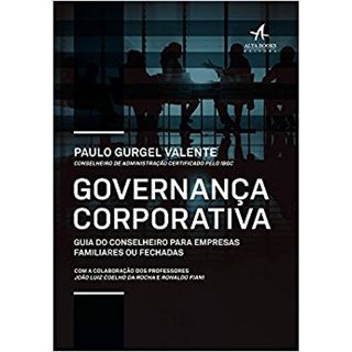Livro - Governanca Corporativa: Guia do Conselheiro para Empresas Familiares Ou Fec - Valente