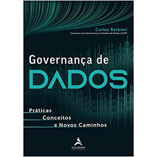 Livro - Governança de Dados - Barbieri - Alta Books