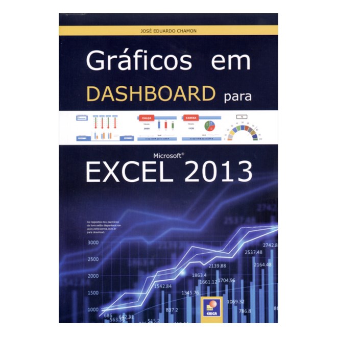 Livro -   Gráficos Em Dashboard Para Microsoft Excel 2013 - Chamon