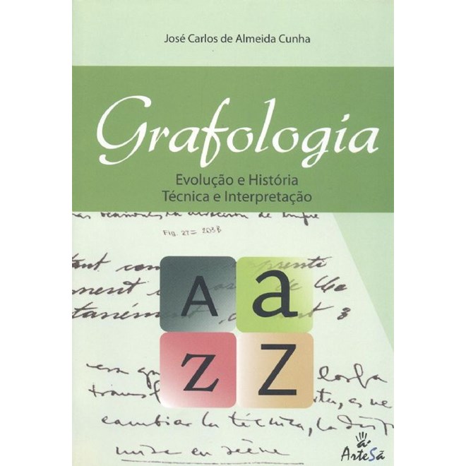 Livro Grafologia: Evolução e Historia Técnica e Interpretação - Cunha -Artesã