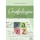 Livro Grafologia: Evolução e Historia Técnica e Interpretação - Cunha -Artesã