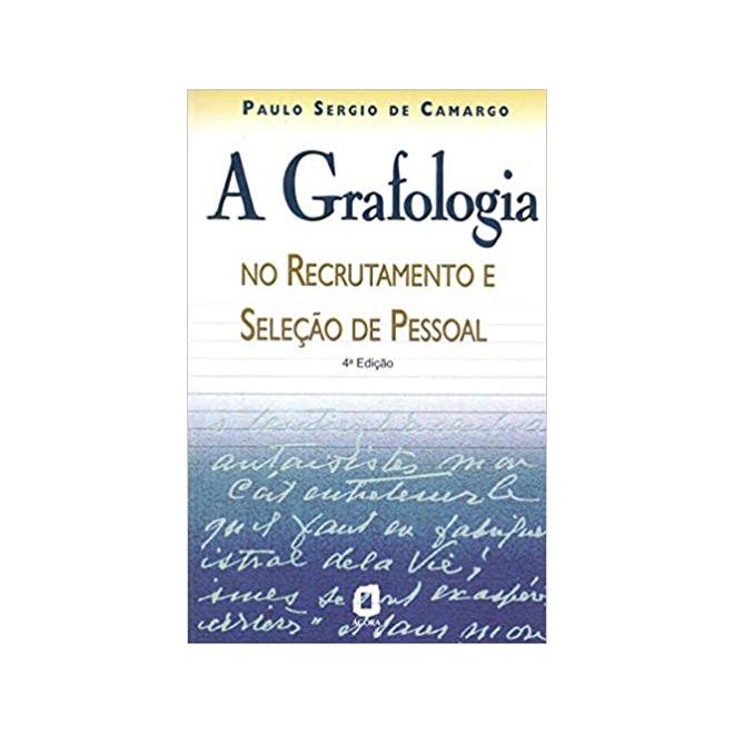 Livro - Grafologia No Recrutamento e Selecao de Pessoal, A - Camargo