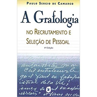 Livro - Grafologia No Recrutamento e Selecao de Pessoal, A - Camargo