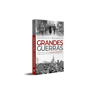 Livro - Grandes Guerras: de Sarajevo a Berlim, Uma Nova Perspectiva sobre os Dois M - Trespach
