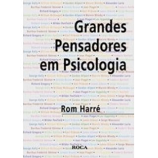 Livro Grandes Pensadores em Psicologia - Harre - Roca
