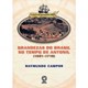 Livro - Grandezas do Brasil No Tempo de Antonil (1601-1716) - Campos