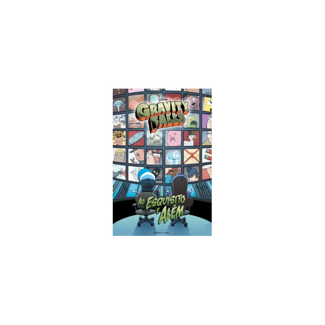 Livro - Gravity Falls - ao Esquisito e Alem - Editora Universo dos