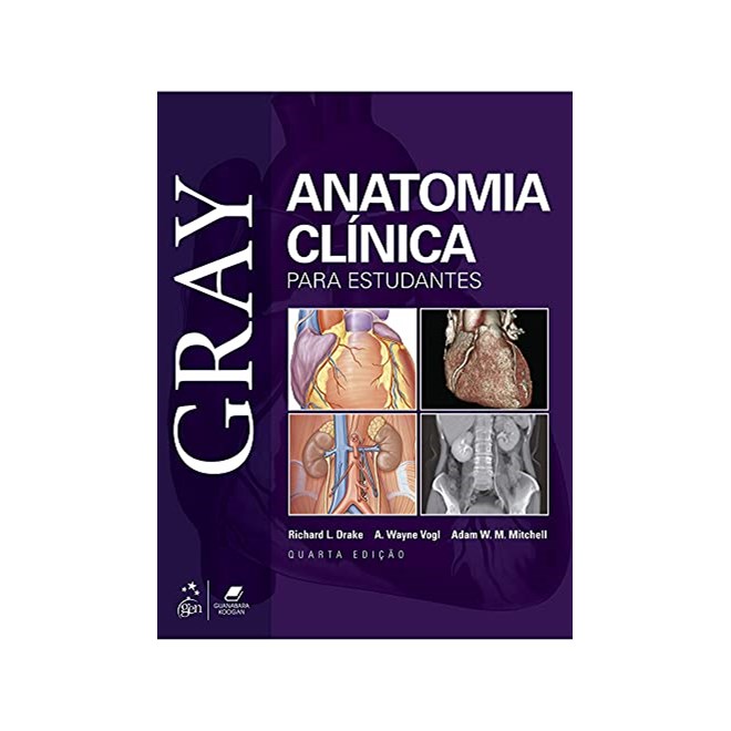 Livro Gray Anatomia Clínica para Estudantes - Drake - Gen Guanabara